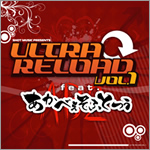 ULTRA RELOAD Vol.1 feat. あかべぇそふとつぅ